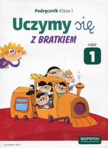 Uczymy się z Bratkiem 1 Podręcznik cz.1 OPERON