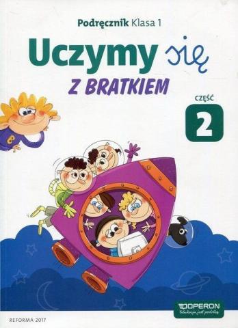 Uczymy się z Bratkiem 1 Podręcznik cz.2 OPERON