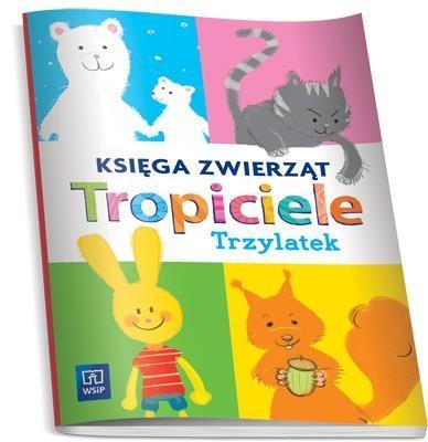 Tropiciele Trzylatek. Księga zwierząt WSIP