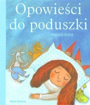 Opowieści do poduszki - Wojciech Widłak