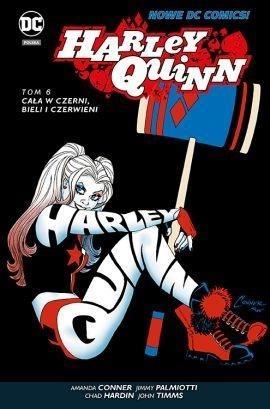 Harley Quinn. T.6. Cała w czerni, bieli i ...