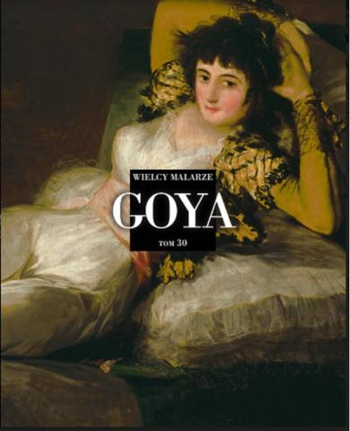Wielcy Malarze T.30 Goya