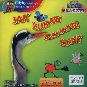 Jak żuraw szukał żony +CD