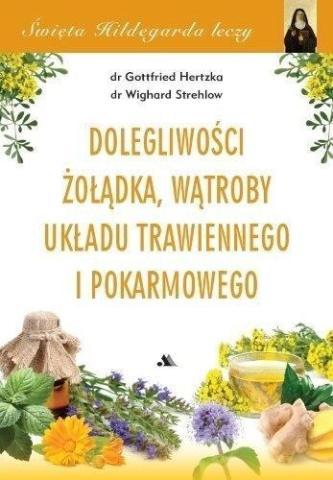 Święta Hildegarda leczy. Dolegliwości wątroby...