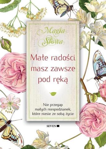 Małe radości masz zawsze pod ręką