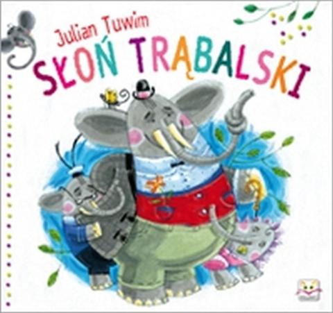 Słoń Trąbalski - Julian Tuwim