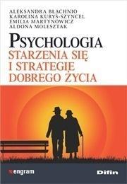 Psychologia starzenia się i strategie dobrego...