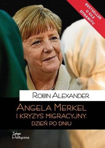 Angela Merkel i kryzys migracyjny. Dzień po dniu