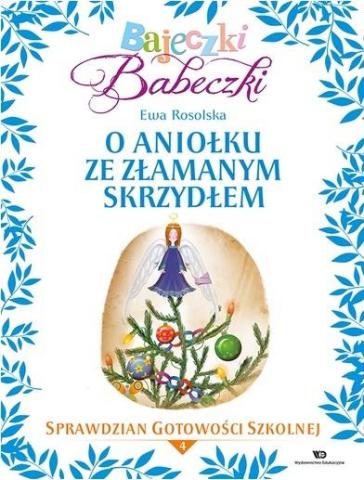 Bajeczki Babeczki. O aniołku ze złamanym... cz.4