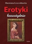 Erotyki. Bezwstydnie.Tomik poetycki