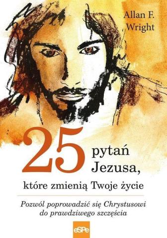 25 pytań Jezusa które zmienią Twoje życie