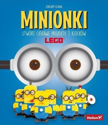 Minionki. Stwórz ciekawe projekty z klocków LEGO