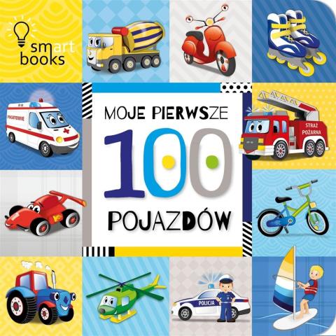 Moje pierwsze. 100 pojazdów