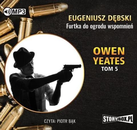 Owen Yeates T.5 Furtka do ogrodu... Audiobook