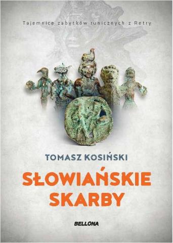 Słowiańskie skarby .Tajemnice zabytków runicznych