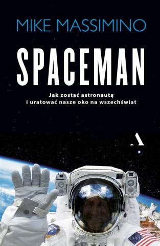 Spaceman. Jak zostać astronautą i uratować nasze..