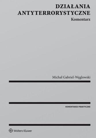 Działania antyterrorystyczne. Komentarz