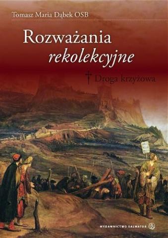 Rozważania rekolekcyjne. Droga krzyżowa SALWATOR