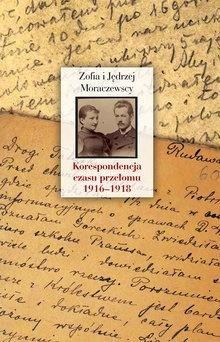 Korespondencja czasu przełomu (1916-1918)