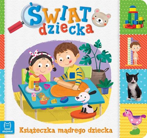 Świat dziecka. Książeczka mądrego dziecka