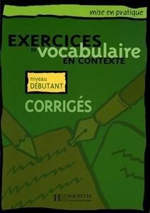 Exercices de vocabulaire... - debutant corriges