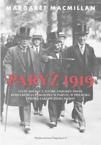 Paryż 1919. Sześć miesięcy, które zmieniły świat..