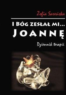 I Bóg zesłał mi... Joannę