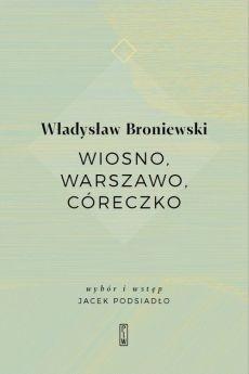 Wiosno, Warszawo, córeczko