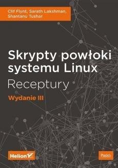 Skrypty powłoki systemu Linux. Receptury w.3