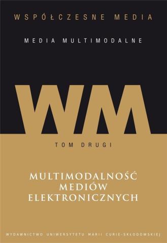 Współczesne media - media multimodalne T. 2