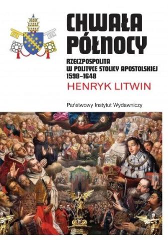 Chwała Północy Rzeczpospolita w polityce Stolicy..