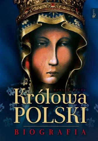 Królowa Polski. Biografia