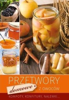 Przetwory domowe z owoców wyd.2018