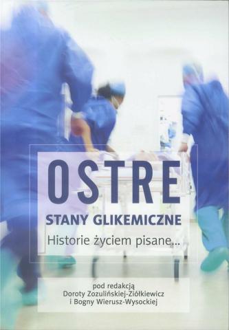 Ostre stany Glikemiczne. Historie życiem pisane