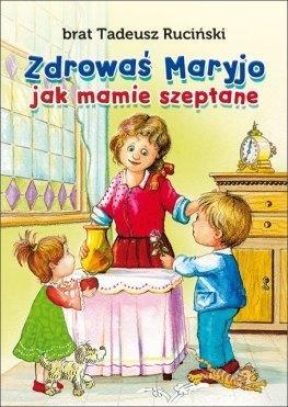 Zdrowaś Maryjo jak mamie szeptane