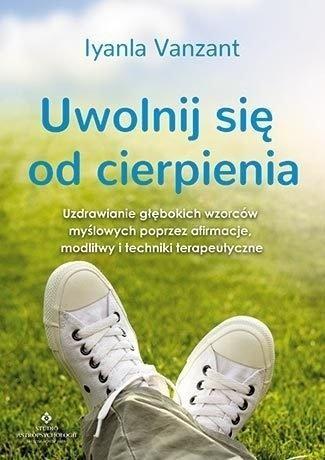 Uwolnij się od cierpienia