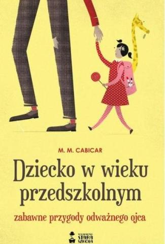 Dziecko w wieku przedszkolnym. Zabawne przygody...