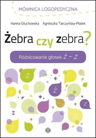 Żebra czy zebra? Różnicowanie głosek Ż - Z