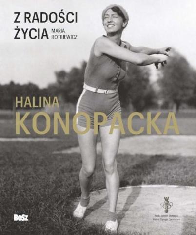 Z radości życia. Halina Konopacka