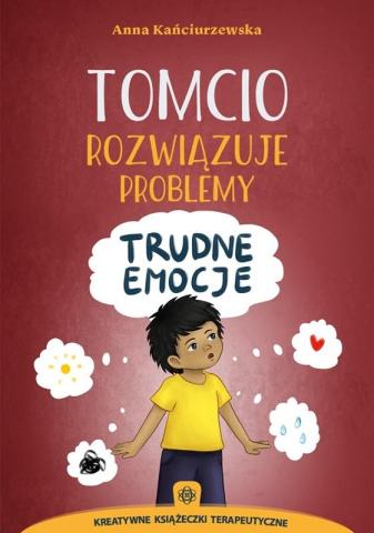 Tomcio rozwiązuje problemy - trudne emocje