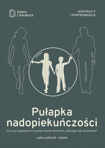 Pułapka nadopiekuńczości