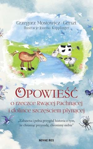 Opowieść o rzeczce Rwącej Pachnącej i dolince...