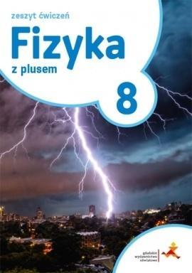 Fizyka SP 8 Z Plusem ćwiczenia GWO