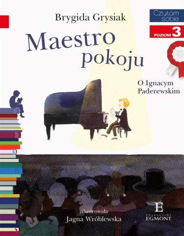 Maestro pokoju. O Ignacym Paderewskim