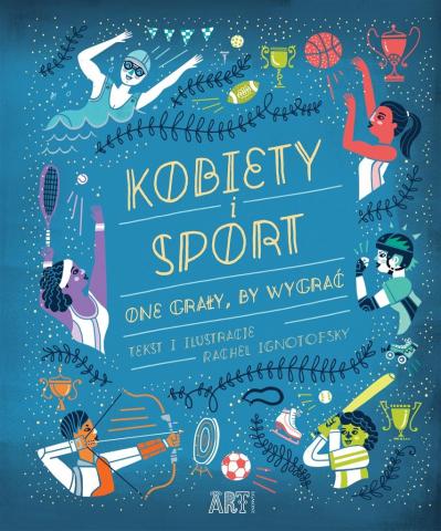 Kobiety i sport. One grały by wygrać