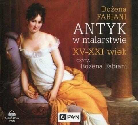 Antyk w malarstwie XV-XXI wiek audiobook