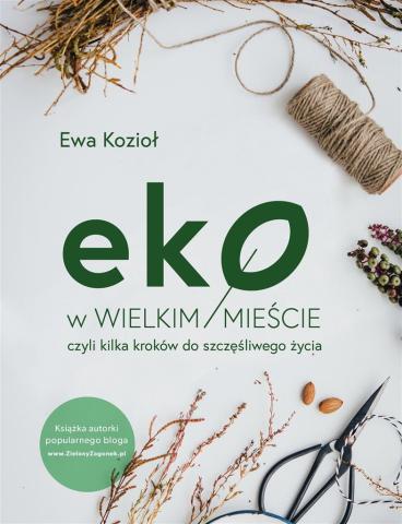 Eko w wielkim mieście, czyli kilka kroków do...