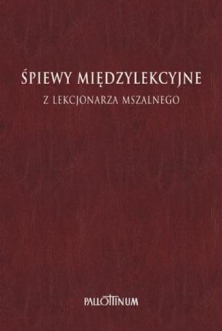 Śpiewy międzylekcyjne z Lekcjonarza Mszalnego T.2