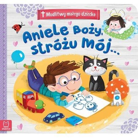 Modlitwy małego dziecka. Aniele Boży, stróżu mój