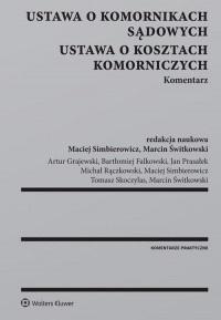 Ustawa o komornikach sądowych. Ustawa o kosztach..